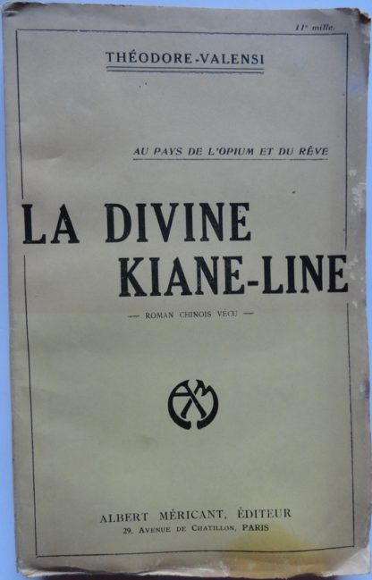 Au pays de l'opium et du rêve‎, ‎La divine Kiane-Line