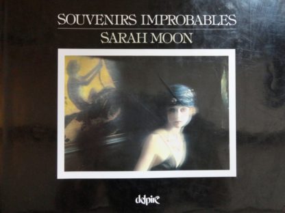 souvenirs improbables, Sarah Moon