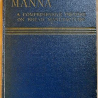 MANNA, a comprehensive treatise on bread manifacture