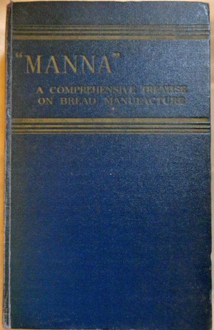 MANNA, a comprehensive treatise on bread manifacture