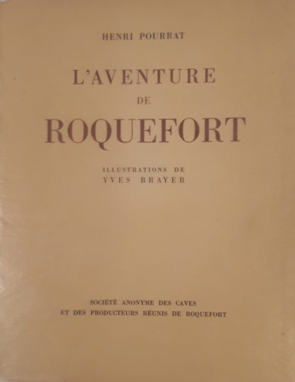 l'AVENTURE de ROQUEFORT illustrations de Yves BRAYER par Henri POURRAT