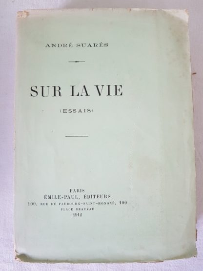 Sur la vie (Essais), André SUARES