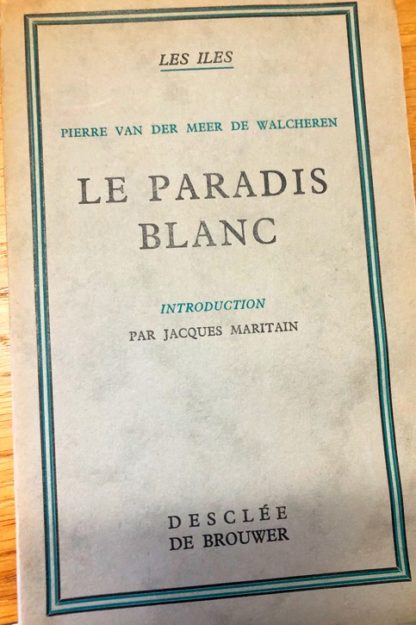 Pierre Van Der Meer De Walcheren, Le Paradis Blanc