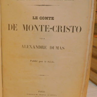 Alexandre DUMAS, le Comte DE MONTE-CRISTO, Publié par le siècle 1846