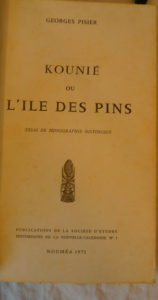 Georges PISIER, Kounié ou L'ile des Pins essai de Monographie Historique 
