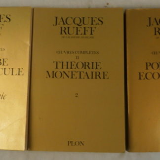 Jacques RUEFF, Œuvres complétés en 3 tomes
