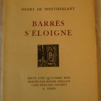 Henry de Montherlant, Barres S’éloigne