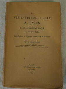 La vie intellectuelle a Lyon, dans la deuxième moitie de XVIII siècle 