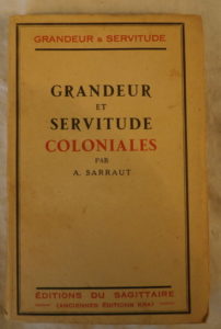 Albert Saurraut, grandeur et servitude coloniales