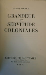Albert Saurraut, grandeur et servitude coloniales