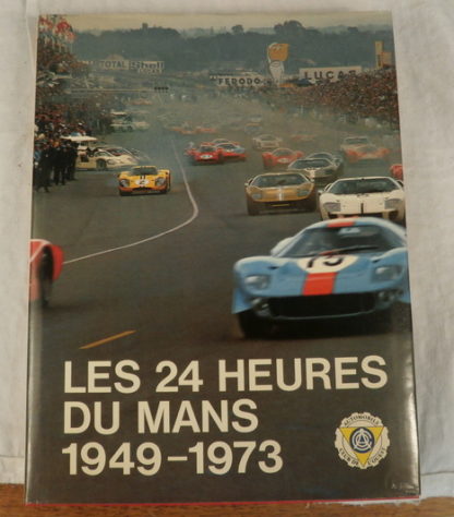 Les 24 heures du Mans, 1949-1973