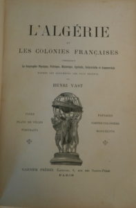 L'Algérie et les colonies Françaises, Henri Vast