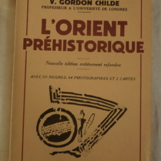 V. Gordon Childe, L'Orient Préhistorique