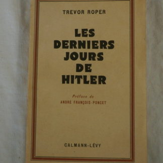 Trevor Roper, Les Derniers Jours de Hitler, André François Poncet