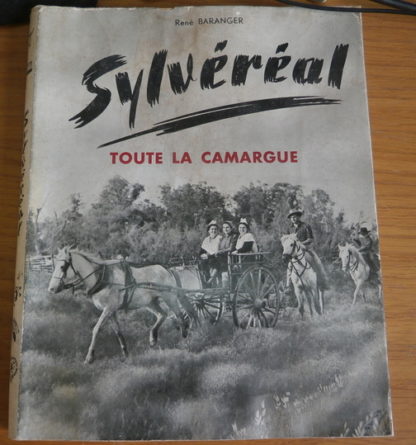René Baranger, Sylvéréal, toute la Camargue