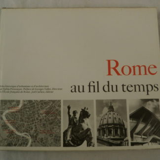 Rome au fil du temps, Atlas historique d'urbanisme et d'architecture, Sylvia Pressouyre, Maurice Laroche