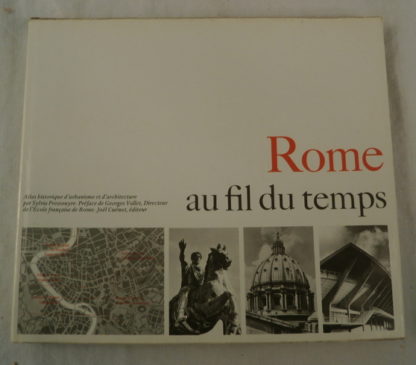 Rome au fil du temps, Atlas historique d'urbanisme et d'architecture, Sylvia Pressouyre, Maurice Laroche