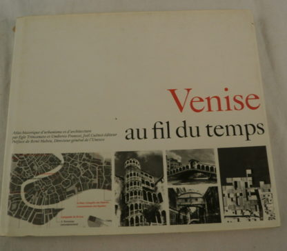 Venise, au fil du temps Egle Trincanato, Umberto Franzoi, Réne Mabeu