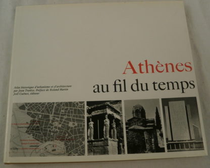 Athènes, au fil du temps, Jean Travlos, Roland Martin