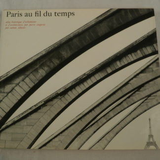 Paris, au fil du temps, Atlas Historique d'urbanisme et d'architecture, Pierre Couperie