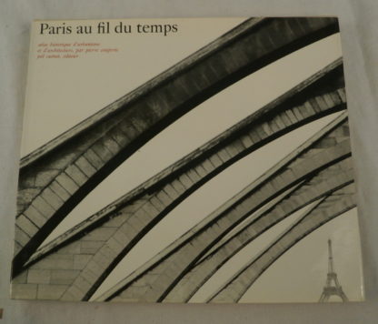 Paris, au fil du temps, Atlas Historique d'urbanisme et d'architecture, Pierre Couperie