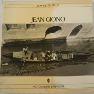 Jean Giono, Voyage en Italie, Michel Desjardins