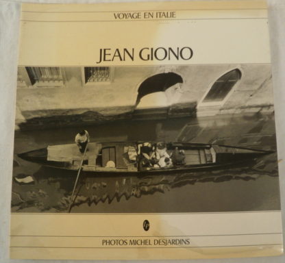 Jean Giono, Voyage en Italie, Michel Desjardins