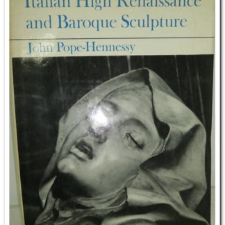 Italian High Renaissance and Baroque Sculpture, Pape-Hennessy John.