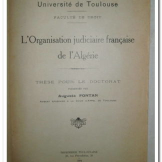 L'organisation judiciaire française de l'Algérie, Auguste FONTAN