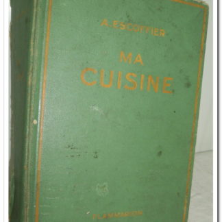 Ma cuisine Auguste Escoffier 1934