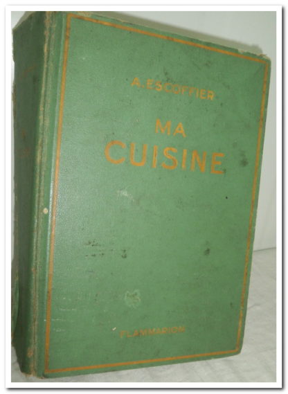 Ma cuisine Auguste Escoffier 1934
