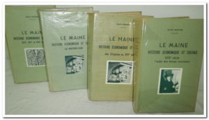 Le Maine, histoire économique et sociale. 4 Volumes : Le Moyen Âge - Les XIVe, XVe et XVIe siècles - Des Origines au XIVe - Le XIXe siècle, L'aube des Temps nouveaux.