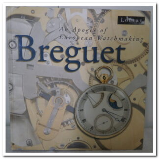 Breguet - un apogée de l'horlogerie européenne.