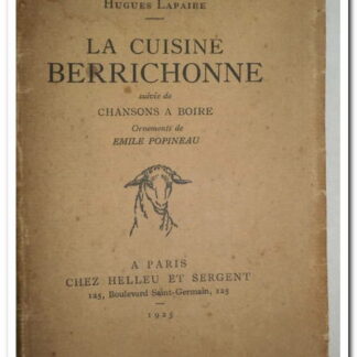 La cuisine Berrichonne suivie de La chanson à boire.