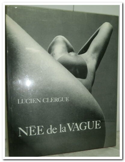 Née de la Vague Clergue Lucien.