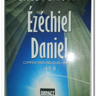 Bible annotée A.T. 8 - Ézéchiel Daniel.