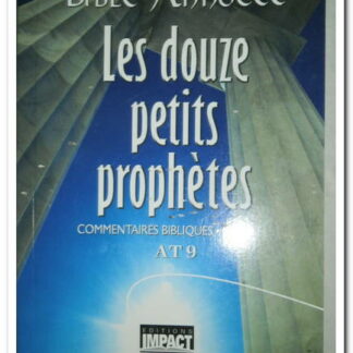 Bible annotée A.T. 9 - Les douze petits prophètes.