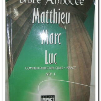 Bible annotée N.T. 1 - Matthieu Marc Luc