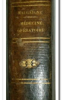 Manuel de Médecine Opératoire -J F Malgaigne.