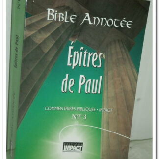 Bible annotée N.T. 3 - Épitres de Paul