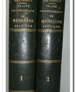 Traité Philosophique De Médecine Pratique 2volumes - Gendrin A.N.D.M.