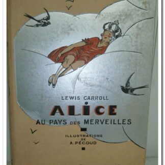 ALICE AUX PAYS DES MERVEILLES - CARROLL LEWIS.