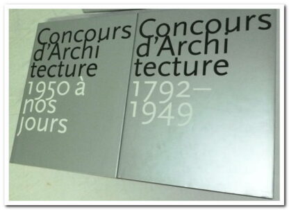 Concours d'Architecture 1792 à nos jours 2 volumes- de Jong Cees, Mattie Erik‎.