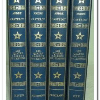Les Quatre saisons de l'histoire - André Castelot.