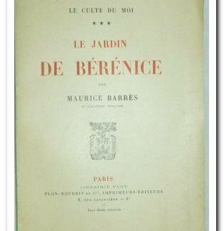 Le jardin de Bérénice - le culte du moi - Barrès Maurice.