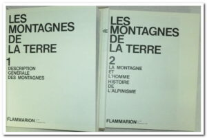 Les montagnes de la terre - Roger Frison-Roche - 2 volumes. 