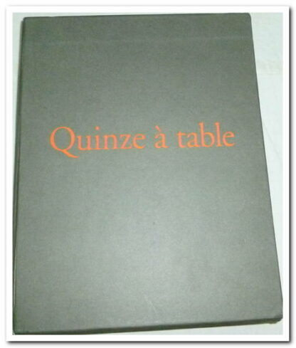 Quinze à Table 1610 - 2010, Nicolas Seydoux.