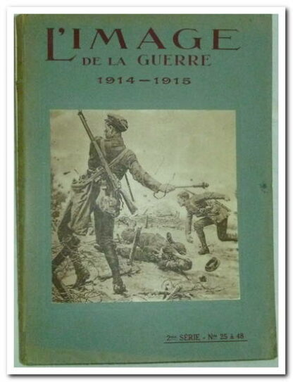 L'Image de la guerre N° 25 Avril 1915 - Les Tirailleurs Algériens.