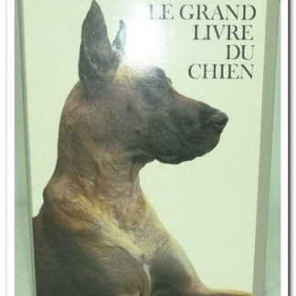 LE GRAND LIVRE DU CHIEN - VOLUMES I ET II.