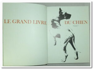 LE GRAND LIVRE DU CHIEN - VOLUMES I ET II.